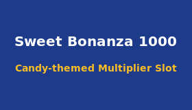 Sweet Bonanza 1000 Demo - Enhanced Candy-themed Multiplier Slot με Megaways